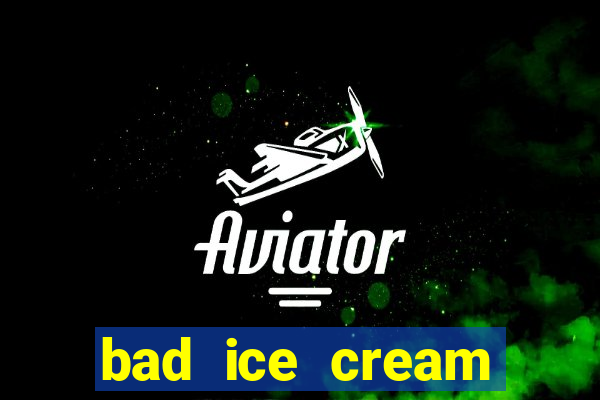 bad ice cream click jogos